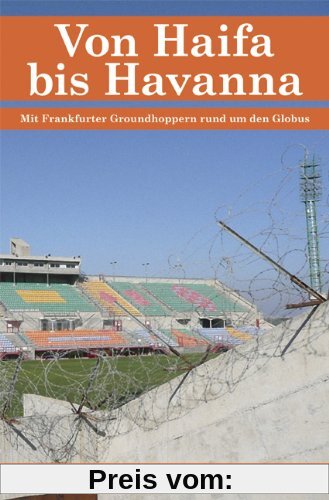 Von Haifa bis Havanna: Mit Frankfurter Groundhoppern rund um den Globus